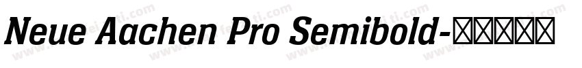 Neue Aachen Pro Semibold字体转换